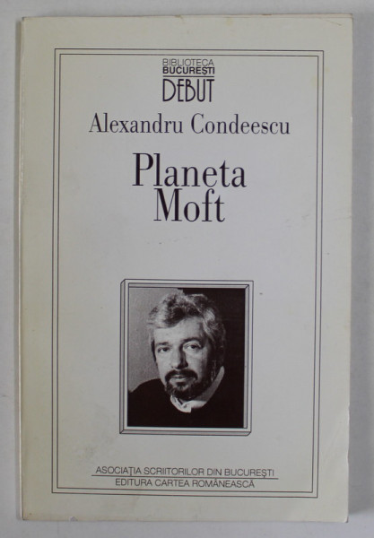 PLANETA MOFT de ALEXANDRU CONDEESCU , 1997 , DEDICATIE *