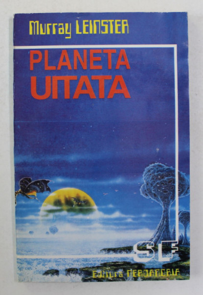PLANETA UITATA  de MURRAY LEINSTER , ANII '90