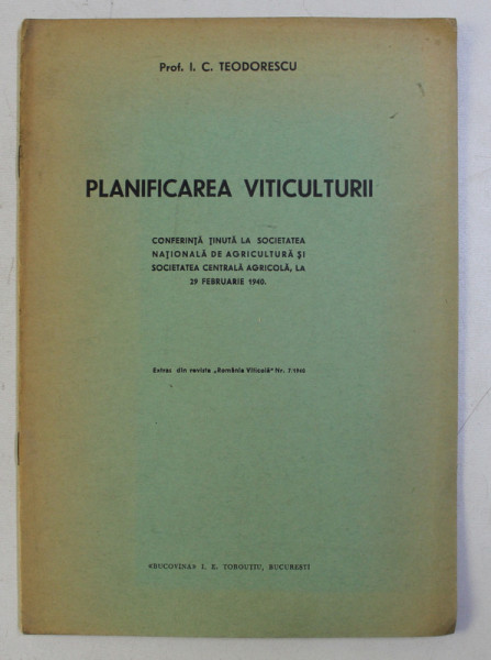 PLANIFICAREA VITICULTURII de I.C. TEODORESCU , 1940