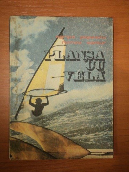 PLANSA CU VELA de AGRIPA POPESCU , ROMEO SAMUR , 1990