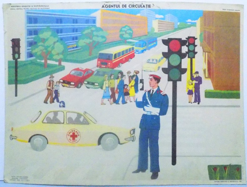 PLANSA PENTRU INVATAMANTUL PRESCOLAR " AGENTUL DE CIRCULATIE "  de STELIANA FUMAREL , GRAFICA : STAN BARON , 1982