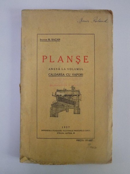 PLANSE. ANEXA LA VOLUMUL CALDAREA CU VAPORI de M. BACAN, 1927