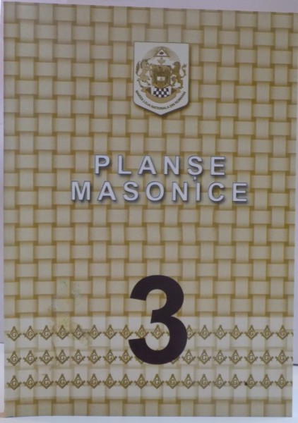 PLANSE MASONICE de EMILIAN M. DOBRESCU , VOL III , 2008