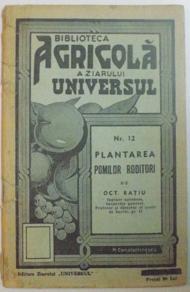 PLANTAREA POMILOR RODITORI de OCT. RATIU, EDITIA A III-A  1943