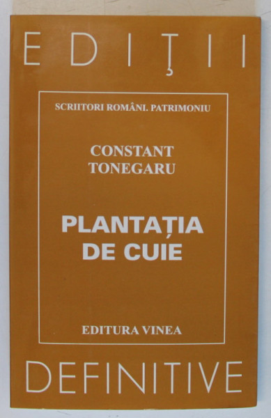 PLANTATIA DE CUIE , versuri de CONSTANT TONEGARU , editie de BARBU CIOCULESCU , 2003 , DEDICATIE *