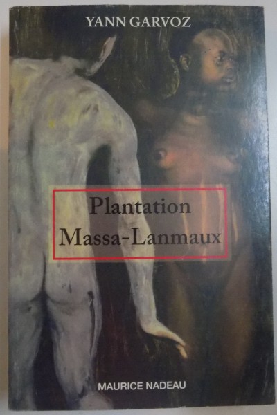 PLANTATION MASSA - LANMAUX par YANN GARVOZ , 2011