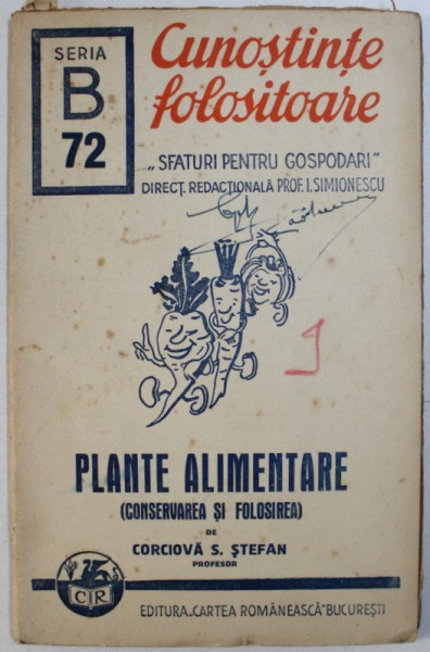 PLANTE ALIMENTARE (CONSERVAREA SI FOLOSIREA) de CORCIOAVA S. STEFAN , 1941
