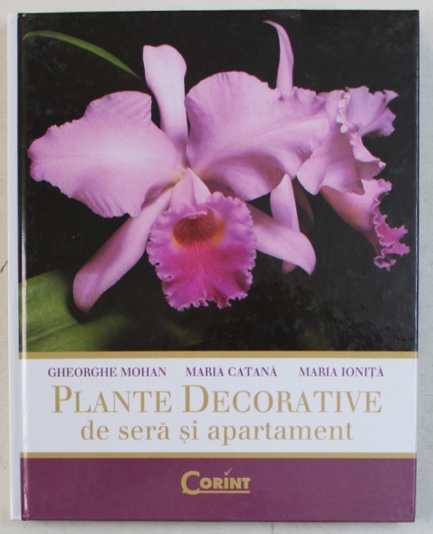 PLANTE DECORATIVE DE SERA SI APARTAMENT de GHEORGHE MOHAN ...MARIA IONITA , 2007