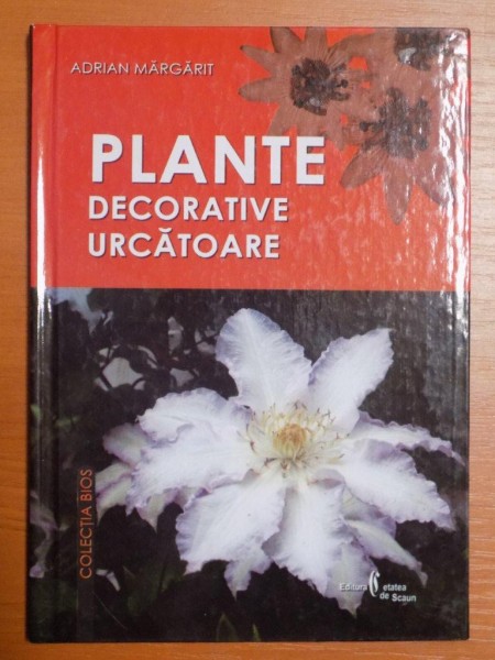 PLANTE DECORATIVE URCATOARE de ADRIAN MARGARIT