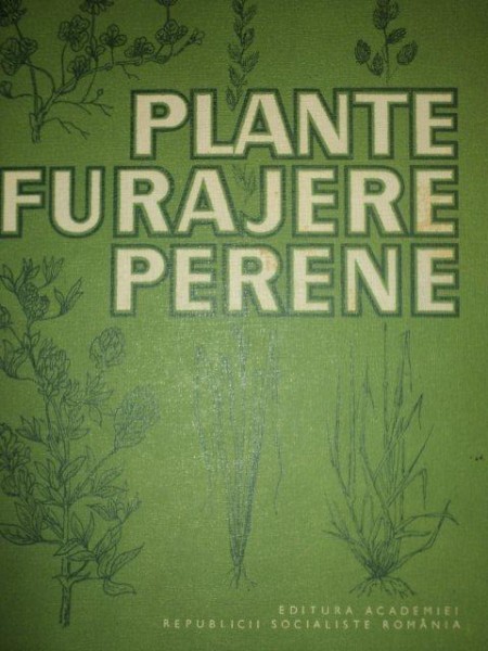 PLANTE FURAJERE PERENE - I. MOGA, P. VARGA, E. KELLENR....