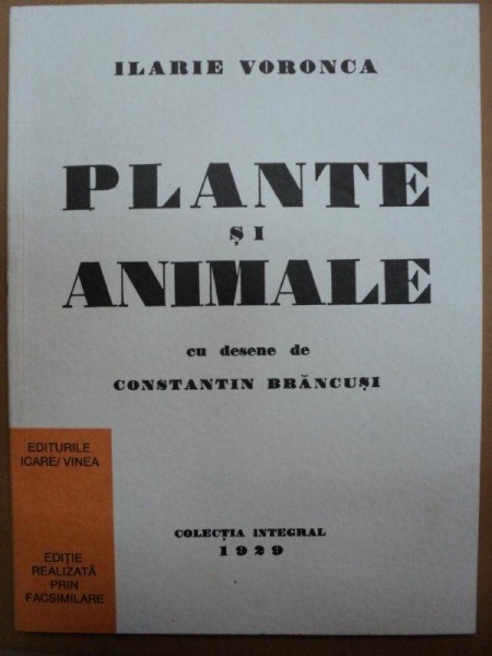 PLANTE SI ANIMALE CU DESENE DE CONSTANTIN BRANCUSI- ILARIE VORONCA -1929- EDITIE ANASTATICA