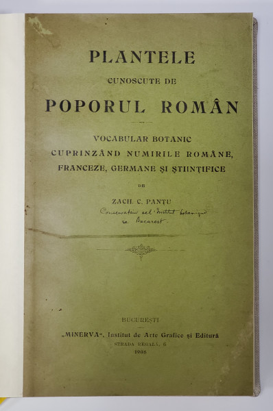 PLANTELE CUNOSCUTE DE POPORUL ROMAN de ZACH C. PANTU - BUCURESTI, 1906