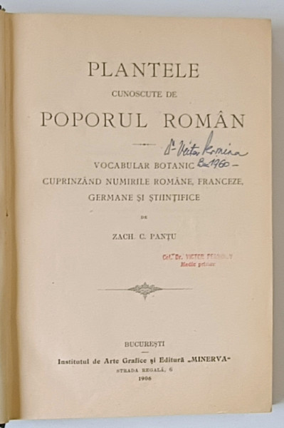 PLANTELE CUNOSCUTE DE POPORUL ROMAN de ZACH C. PANTU - BUCURESTI, 1906