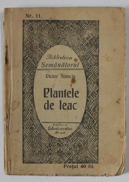 PLANTELE DE LEAC de VICTOR STANCIU  , BIBLIOTECA SEMANATORUL NR. 11 , 1916