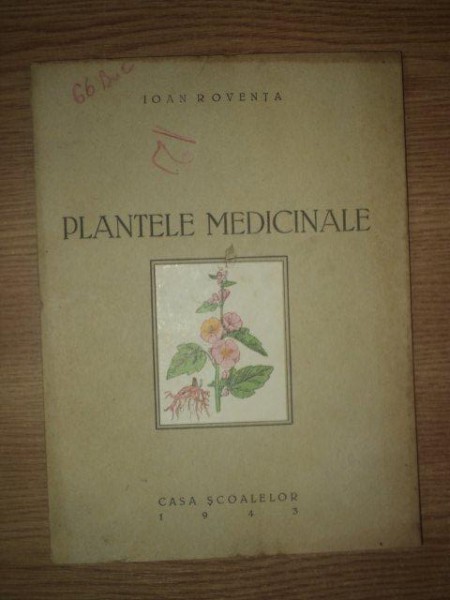 PLANTELE MEDICINALE- IOAN ROVENTA,1943