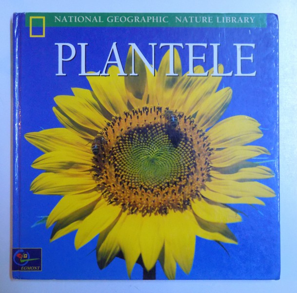 PLANTELE -  ( NATIONAL GEOGRAPHIC NATURE LIBRARY ) de CATHERINE HERBERT HOWELL , 2002