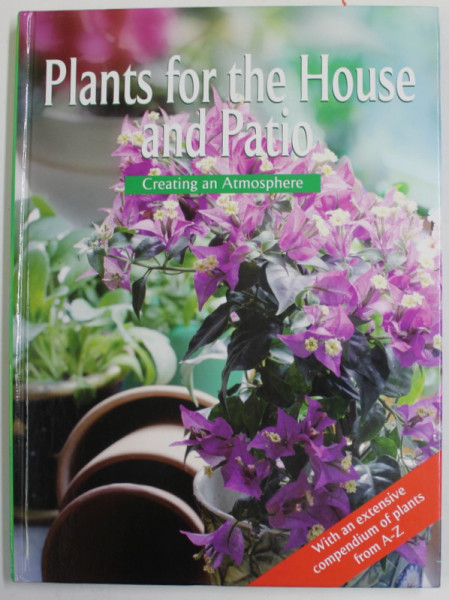 PLANTS FOR THE HOUSE AND PATIO - CREATING AN ATHMOSPHERE , ANII '2000