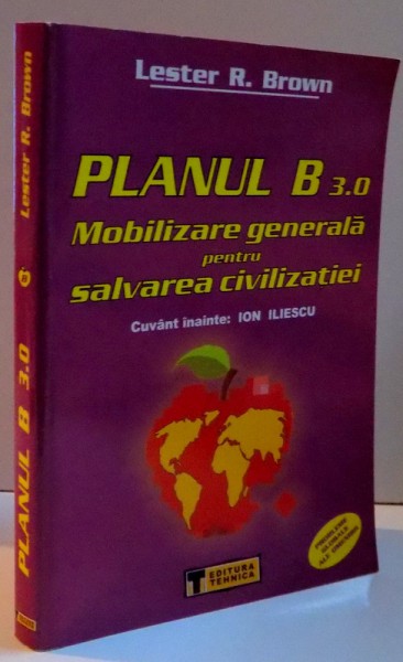 PLANUL B 3.0 MOBILIZARE GENERALA PENTRU SALVAREA CIVILIZATIEI , 2008