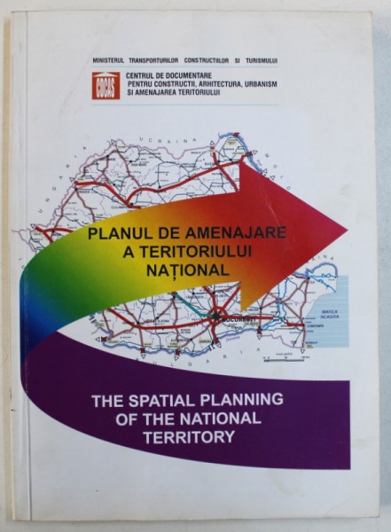 PLANUL DE AMENAJARE A TERITORIULUI NATIONAL - EDITIE IN LIMBA ENGLEZA , 2001