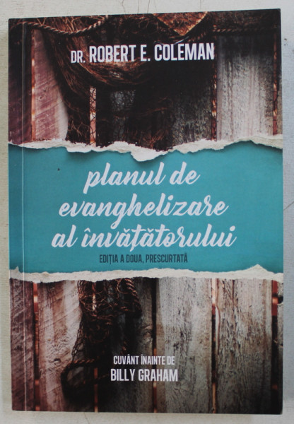 PLANUL DE EVANGHELIZARE AL INVATATORULUI de ROBERT E. COLEMAN , 2017