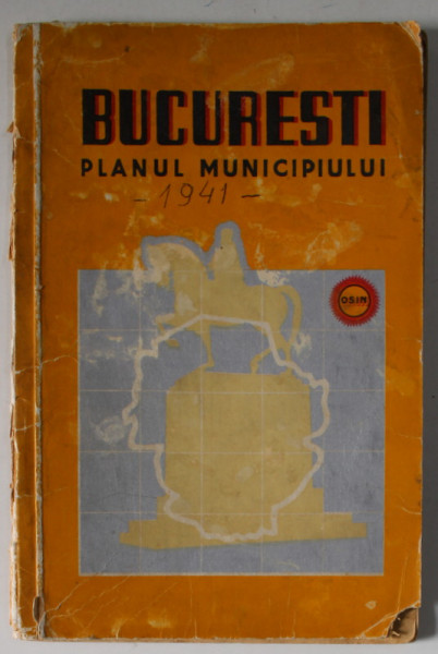 PLANUL MUNICIPIULUI BUCURESTI , 1941 , LIPSA HARTA