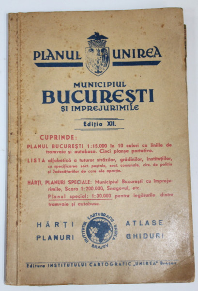 PLANUL UNIREA , MUNICIPIUL BUCURESTI SI IMPREJURIMILE , CONTINE : PLANUL BUCURESTI , SC. 1 : 15.000 , LISTA STRAZILOR , PLANUL PENTRU  LEGATURILE DINTRE TRAMVAIE SI AUTOBUZE , INTERBELIC , MIC FRAGMENT LIPSA LA PAGINA DE TITLU