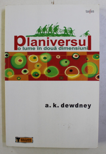 PLANIVERSUL. O LUME IN DOUA DIMENSIUNI de A. K. DEWDNEY , 2006