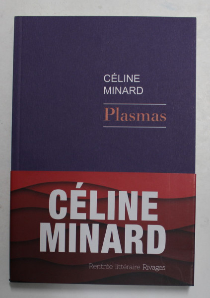 PLASMAS par CELINE MINARD , 2021