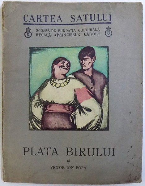 PLATA BIRULUI de VICTOR ION POPA , COLECTIA CARTEA SATULUUI