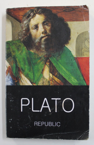PLATO - REPUBLIC , transalted by JOHN LLEWELYN DAVIES and DAVID JAMES VAUGHAN , 1997 , PREZINTA PETE , URME DE UZURA SI DE INDOIRE