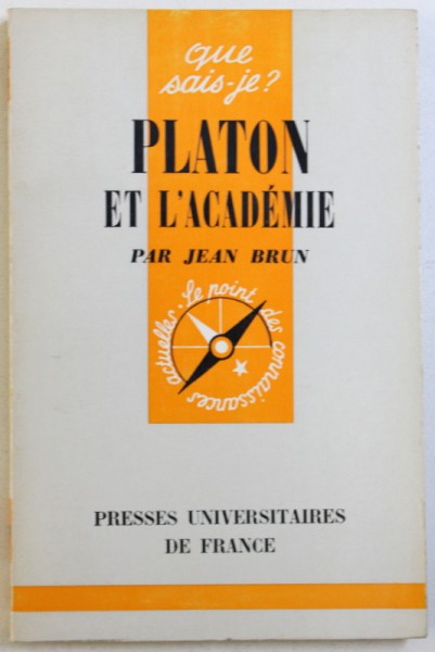 PLATON ET L ' ACADEMIE par JEAN BRUN , 1963