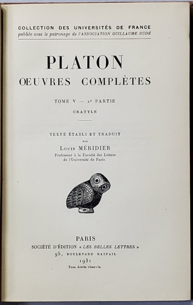 PLATON - OEUVRES COMPLETES , TOME V - 2e PARTIE - CRATYLE , EDITIE IN GREACA SI FRANCEZA , 1931