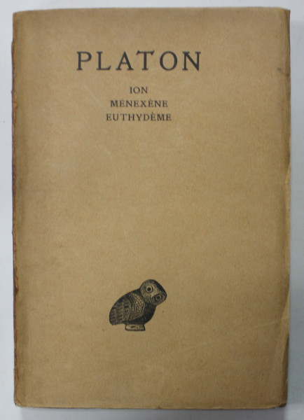 PLATON , OEUVRES COMPLETES , TOME V  ; ION / MENEXENE / EUTHYDEME , 1931, TEXT IN LB.  FRANCEZA