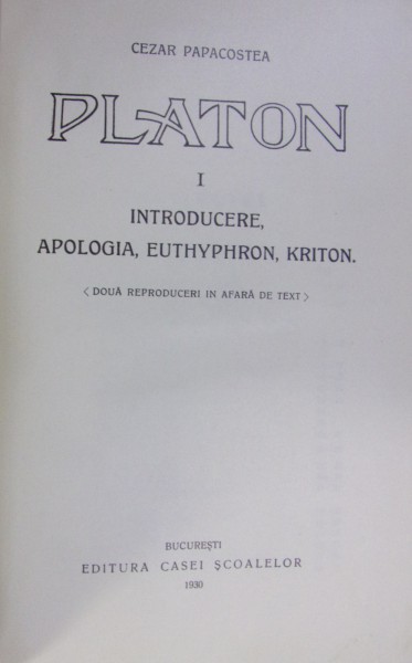 PLATON - OPERE (TRADUCERE DE CEZAR PAPACOSTEA) (1930-1935)
