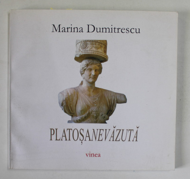 PLATOSANEVAZUTA de MARINA DUMITRESCU , poezii , 2015 , DEDICATIE *