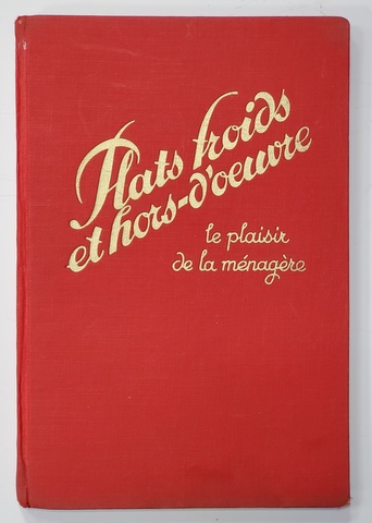 PLATS FROIDS ET HORS - D 'OEUVRE - LA PLAISIR DE LA MENAGERE , 1938