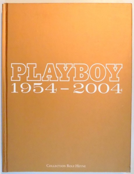 PLAYBOY, 1954-2004 von JAMES R. PETERSEN , 2004