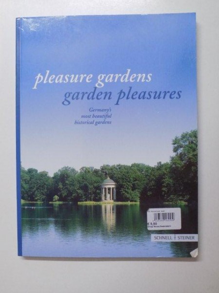 PLEASURE GARDENS , GARDEN PLEASURES , GERMANY'S MOST BEAUTIFUL HISTORICAL GARDENS de BADEN - WURTTEMBERG , BAVARIA , BERLIN - BRANDENBURG , 2003