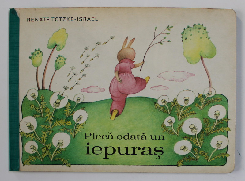 PLECA ODATA UN IEPURAS de  RENATE TOTZKE - ISRAEL , 1984