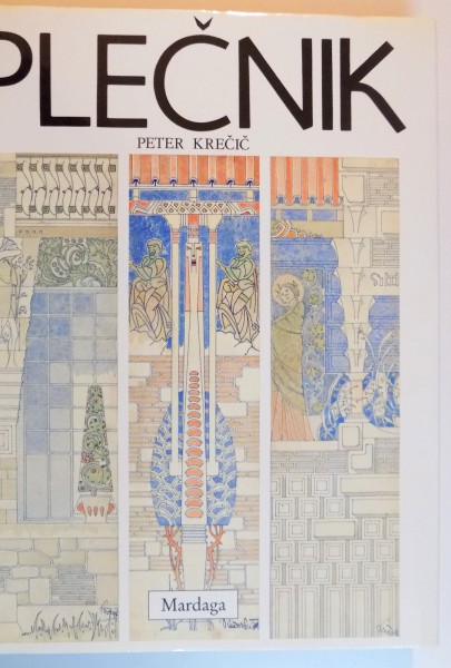 PLECNIK , UNE LECTURE DES FORMES by PETER KRECIC , 1992