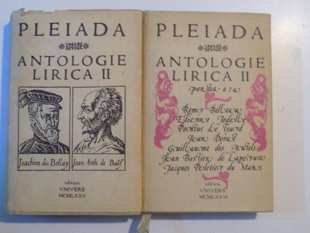 PLEIADA , ANTOLOGIE LIRICA II , PARTEA I SI PARTEA A II - A de ALEXANDRU RALLY , 1975