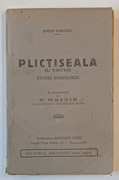 PLICTISEALA ( L 'ENNUI ) STUDIU PSIHOLOGIC de EMILE TARDIEU , 1939