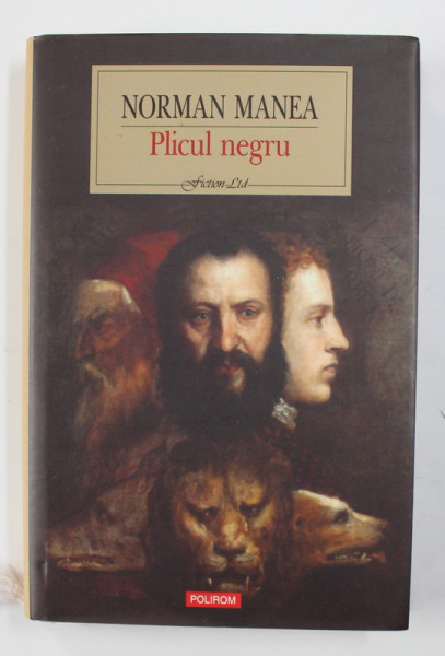 PLICUL NEGRU de NORMAN MANEA , 2007
