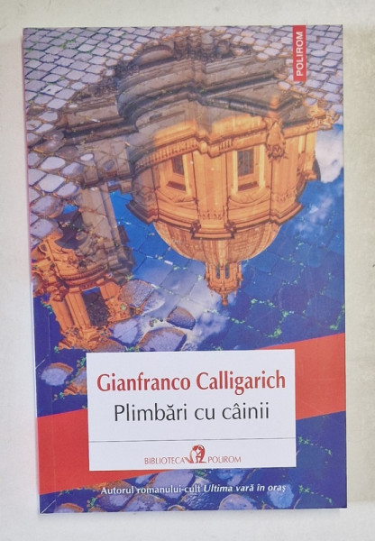 PLIMBARI CU CAINII , roman de GIANFRANCO CALLIGARICH , 2024
