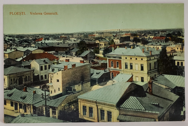 PLOIESTI , VEDERE GENERALA , CARTE POSTALA , INCEPUTUL SEC.XX