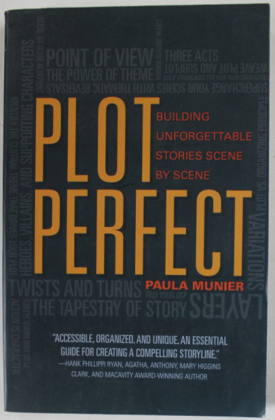 PLOT PERFECT , BUILDING UNFORGETTABLE STORIES SCENE BY SCENE by PAULA MUNIER , 2014