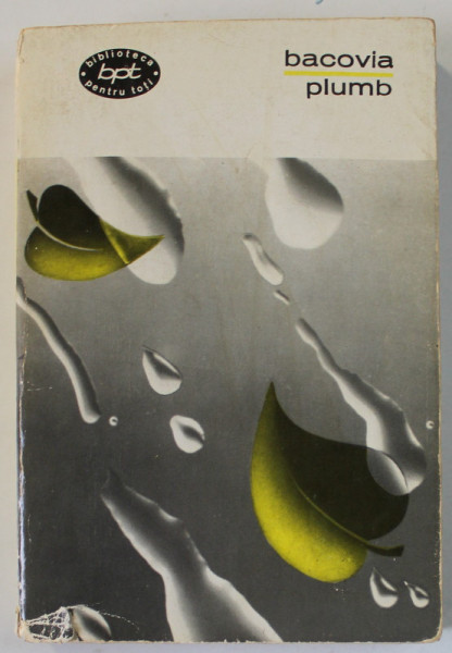 PLUMB de GEORGE BACOVIA , 1965 * PREZINTA SUBLINIERI