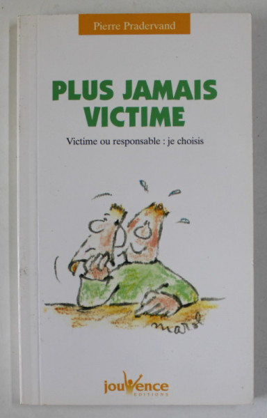 PLUS JAMAIS VICTIME par PIERRE PRADERVAND , 2004