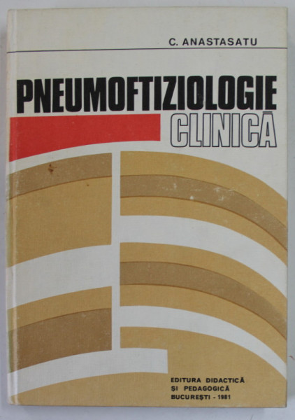 PNEUMOFTIZIOLOGIE CLINICA de C. ANASTASATU , 1981