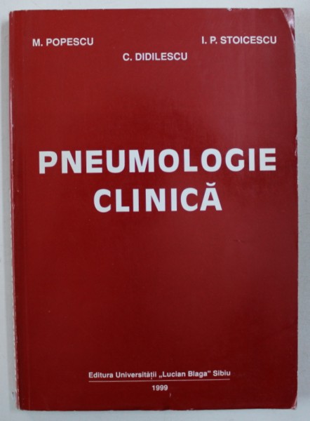 PNEUMOLOGIE CLINICA de M . POPESCU ...C. DIDILESCU , 1999